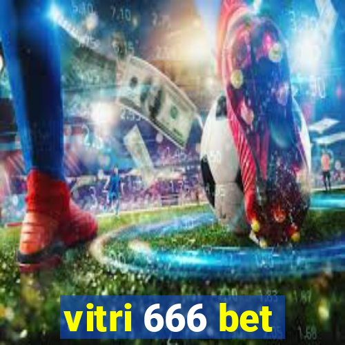 vitri 666 bet